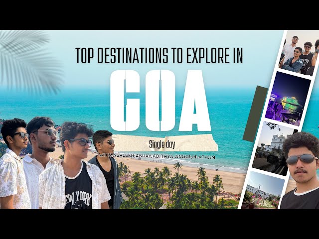 Video thumbnail for Trip to Goa (explore in single day)