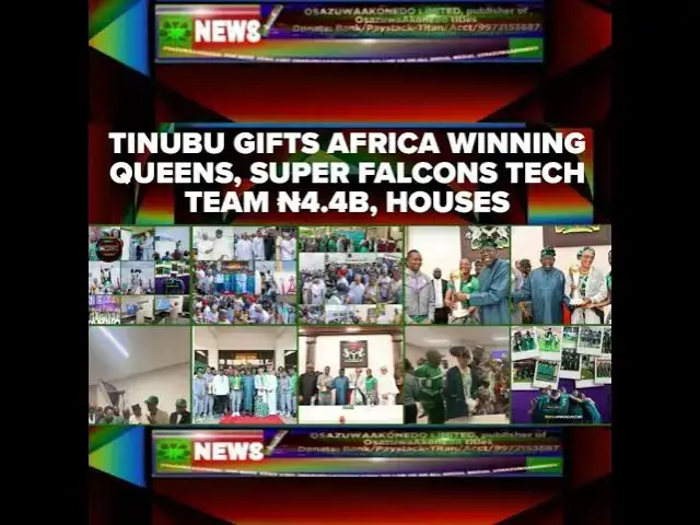 Video thumbnail for Tinubu Gifts Africa Winning Queens, Super Falcons Tech Team ₦4.4b, Houses