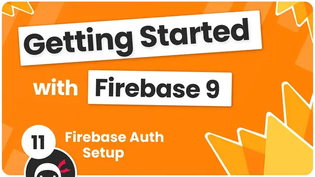 Video thumbnail for Getting Started with Firebase 9 #11 - Setting up Firebase Auth