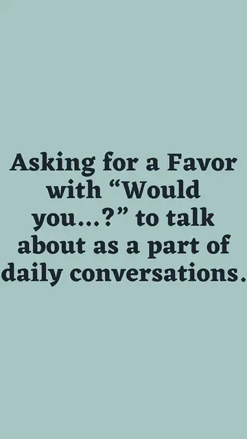 Video thumbnail for Asking for a Favor with “Would you…”