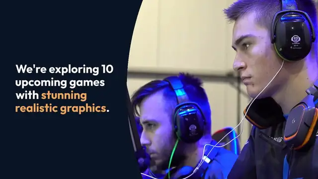 Video thumbnail for Upcoming Games with Realistic Graphics