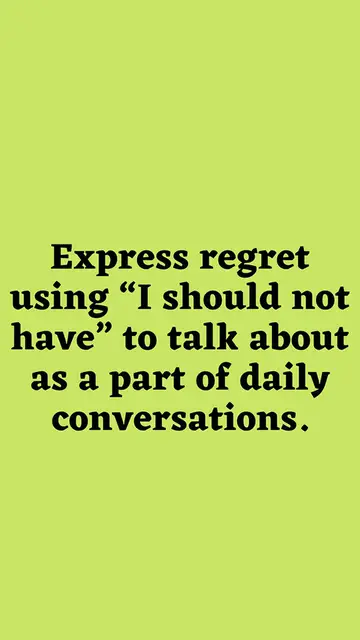 Video thumbnail for Express Regret Using I should not have