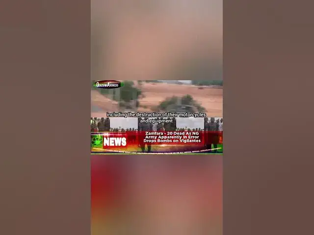Video thumbnail for Zamfara - 20 Dead As NG Army Apparently In Error Drops Bombs On Vigilantes