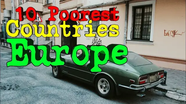 'Video thumbnail for Top 10 Poorest Countries in Europe.'