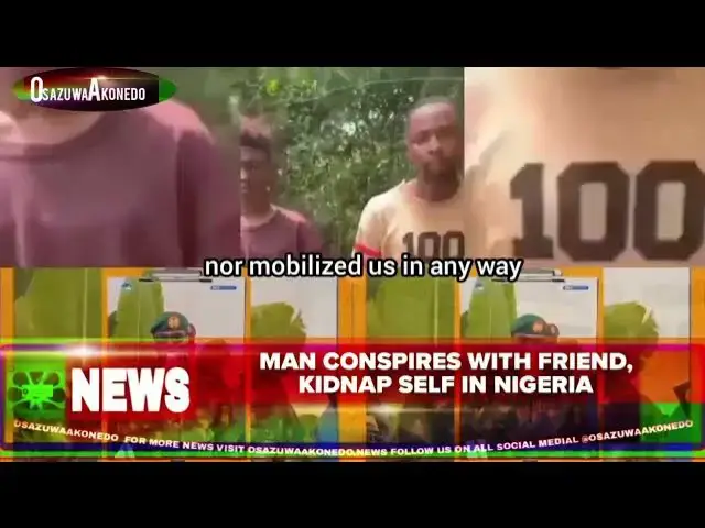 Video thumbnail for Man Conspires With Friend, Kidnap Self In Nigeria