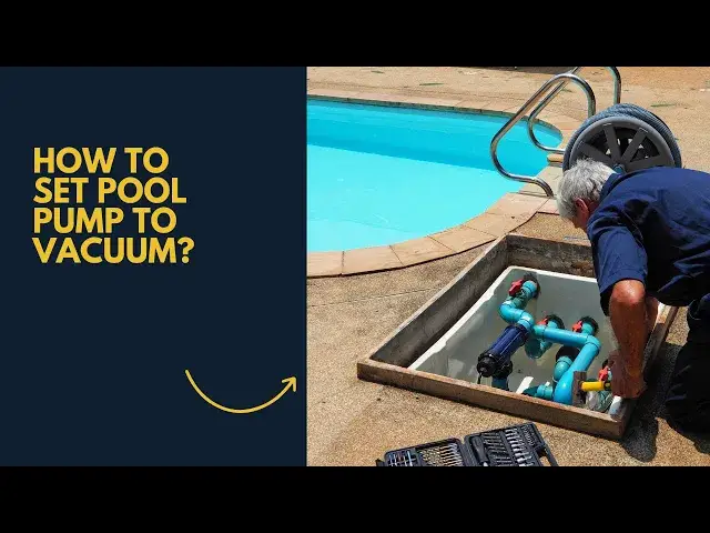 Video thumbnail for How to Set Pool Pump to Vacuum