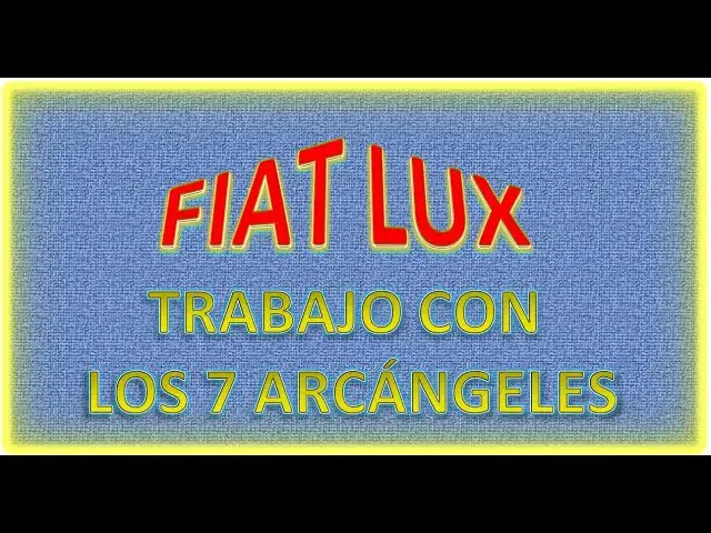 Video thumbnail for 《FIAT☆LUX》TRABAJO CON LOS 7 ARCÁNGELES