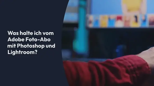 Video thumbnail for Meine Meinung zum Adobe Foto-Abo [2024]