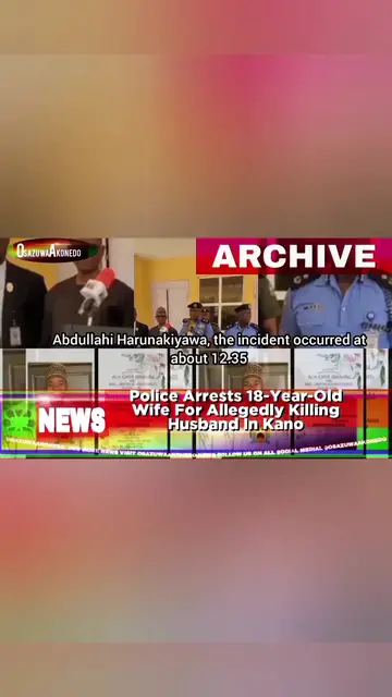 Video thumbnail for Police Arrests 18-Year-Old Wife For Allegedly Killing Husband In Kano