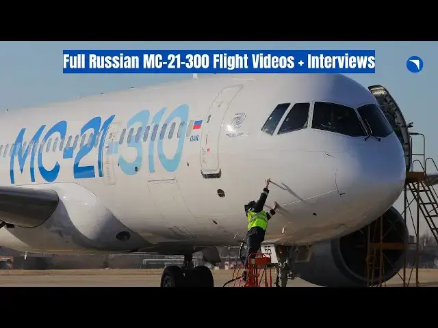 Video thumbnail for All Russian MC-21 Full First Flight Video, Pilot Feedback and Official Interview