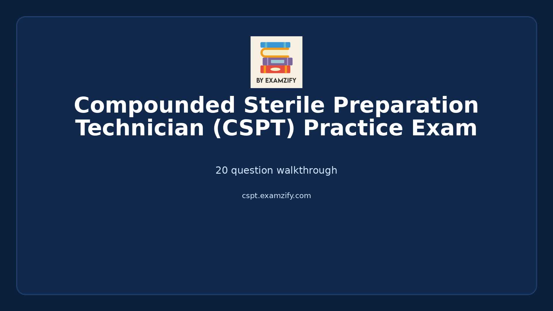 Video thumbnail for Compounded Sterile Preparation Technician (CSPT) Practice Exam