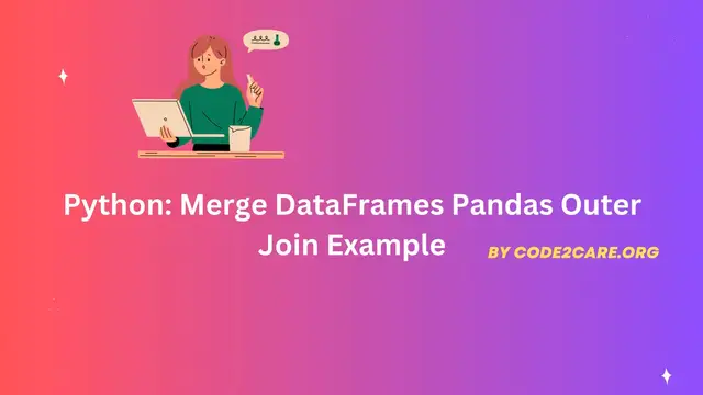 Video thumbnail for Python Merge DataFrames Pandas Outer Join Example