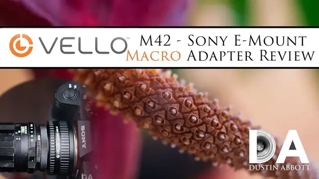 'Video thumbnail for Vello M42 to Sony E-mount Macro Adapter | 4K'