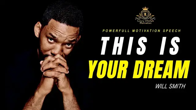 'Video thumbnail for THIS IS YOUR DREAM MOTIVATION | Self Discipline Motivational Speech by Will Smith'