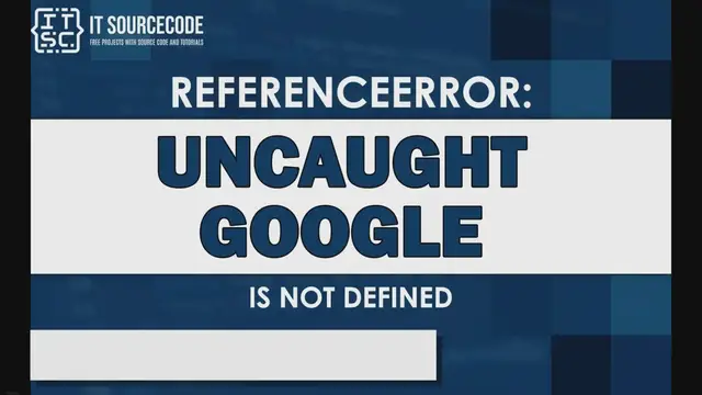 Video thumbnail for Uncaught referenceerror google is not defined
