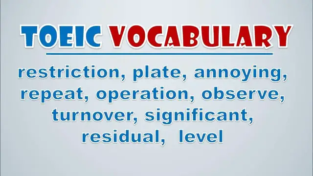Video thumbnail for TOEIC Vocabulary: Restriction, Plate, Annoying, Repeat, Operation, Observe, Turnover, Significant