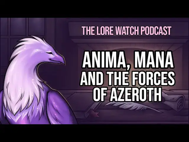 Video thumbnail for Anima, Mana, and the forces of Azeroth