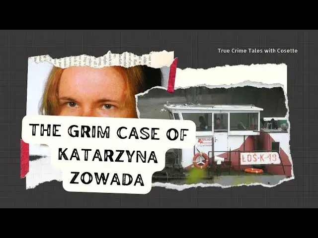 'Video thumbnail for The Shocking Truth About Katarzyna Zowada's Tragic Fate'