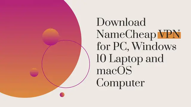 Video thumbnail for Download NameCheap VPN for PC, Windows 10 Laptop and macOS Computer