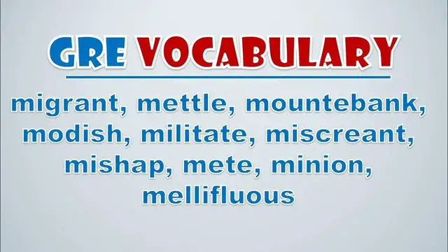 Video thumbnail for GRE Vocabulary: Migrant, Mettle, Mountebank, Modish, Militate, Miscreant, Mishap, Mete, Minion