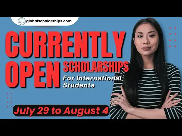 Video thumbnail for Currently Open Scholarships for International Students - July 29 to August 4