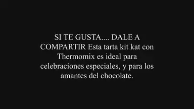 'Video thumbnail for 1 -  Cómo Hacer la Mejor Tarta Kit Kat con Thermomix'