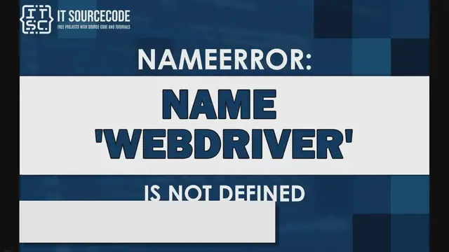 Video thumbnail for Nameerror: name ‘webdriver’ is not defined