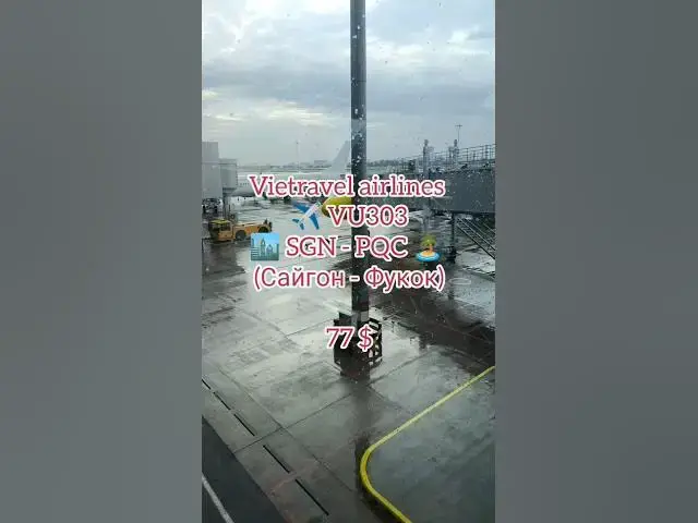 'Video thumbnail for ✈️ Vietravel Airlines: Хошимин (SGN) → Фукуок (PQC)'