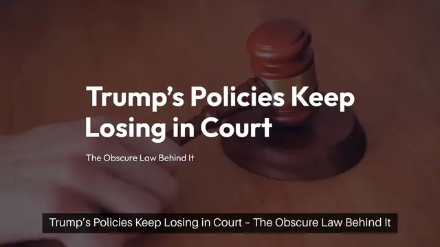 Video thumbnail for Trump’s Policies Keep Losing in Court – The Obscure Law Behind It