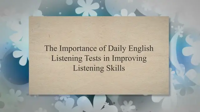 Video thumbnail for The Importance of Daily English Listening Tests in Improving Listening Skills