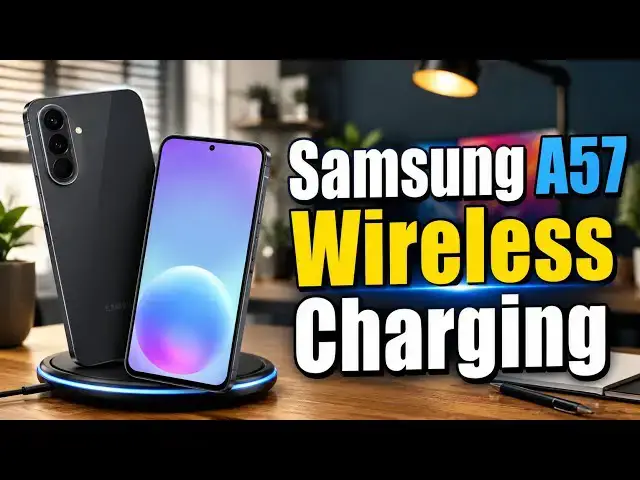 Video thumbnail for Does Samsung Galaxy A57 5G Support Wireless Charging?