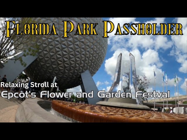 Video thumbnail for 🔴 Relaxing stroll through Epcot's Flower and Garden Festival - April 2023