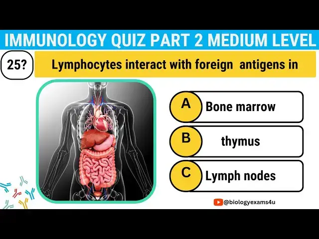 'Video thumbnail for Immunology Quiz || Part 2 Medium Level || 25 Multiple Choice Questions and Answers'