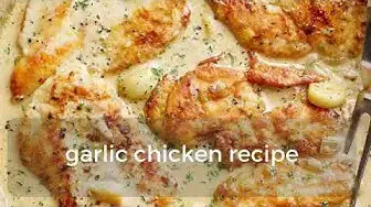 Video thumbnail for garlic chicken recipe