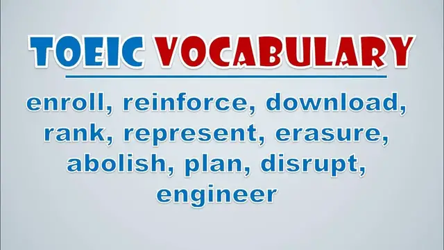Video thumbnail for TOEIC Vocabulary: Enroll, Reinforce, Download, Rank, Represent, Erasure, Abolish, Plan, Disrupt