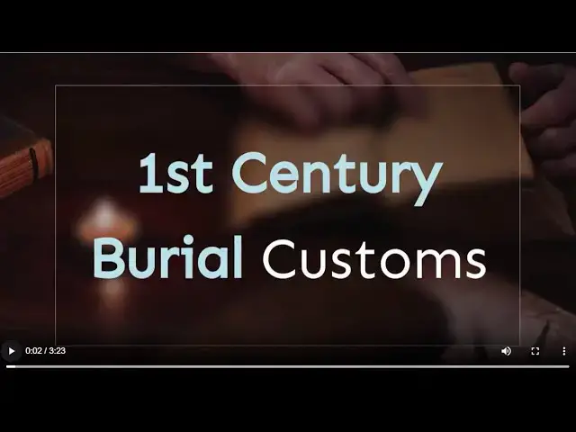'Video thumbnail for Funeral Customs in the 1st Century'