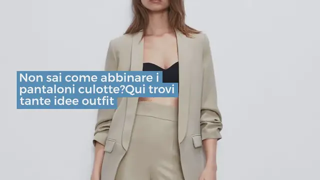 Video thumbnail for Outfit pantaloni culotte