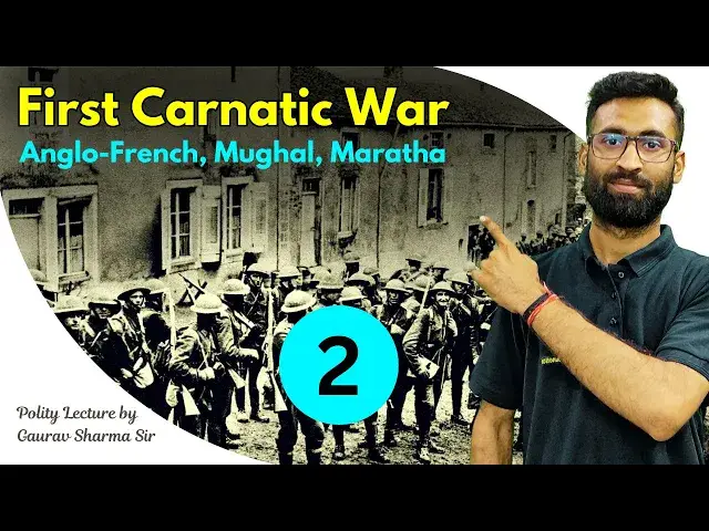 'Video thumbnail for Carnatic Wars | Anglo-French, Mughal, Maratha | #historyofindia #history  #ParikshaJunction | Part 2'