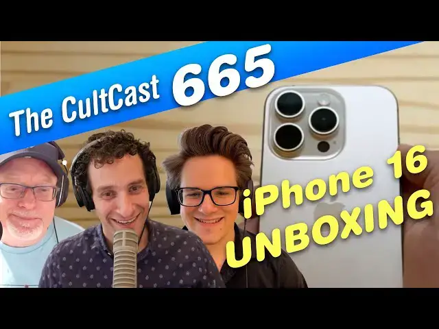 'Video thumbnail for Our iPhone 16 Pro unboxing, hands-on and first impressions LIVE! (CultCast #665)'