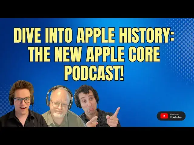 'Video thumbnail for Dive into Apple History with the New Apple Core Podcast!'