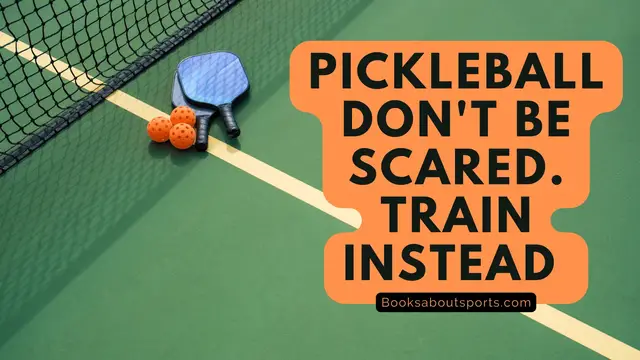 Video thumbnail for Pickleball: Don't be Scared. Train Instead