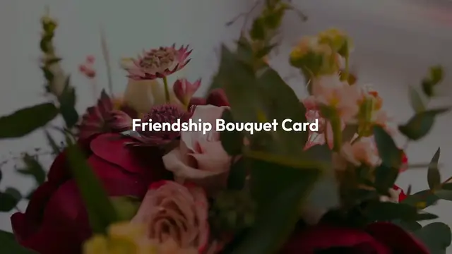 Video thumbnail for  The Friendship Bouquet Card: A Simple Gesture with Big Impact