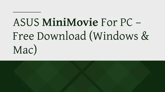 Video thumbnail for ASUS MiniMovie For PC – Free Download (Windows & Mac)