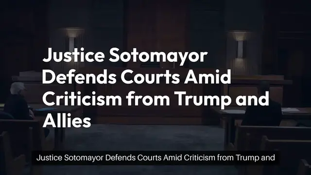 Video thumbnail for Justice Sotomayor Defends Courts Against Trump’s Criticism | Rule of Law & Judiciary Power