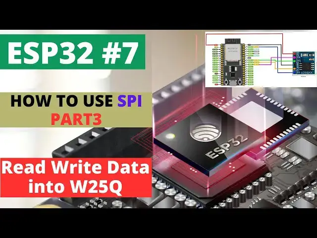 'Video thumbnail for ESP32#7 How to use SPI || PART 3 || Read Write data into W25Q Flash'