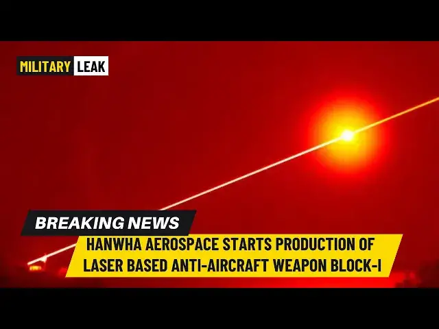 Video thumbnail for Hanwha Aerospace Starts Production of Laser Based Anti-Aircraft Weapon Block-I