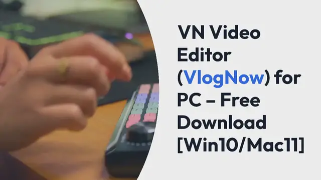 Video thumbnail for VN Video Editor (VlogNow) for PC – Free Download [Win10/Mac11]