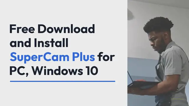 Video thumbnail for Free Download and Install SuperCam Plus for PC, Windows 10