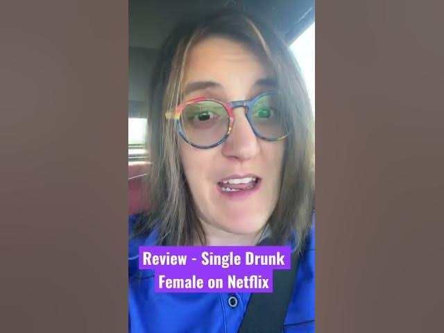 Video thumbnail for Single Drunk Female on Netflix.