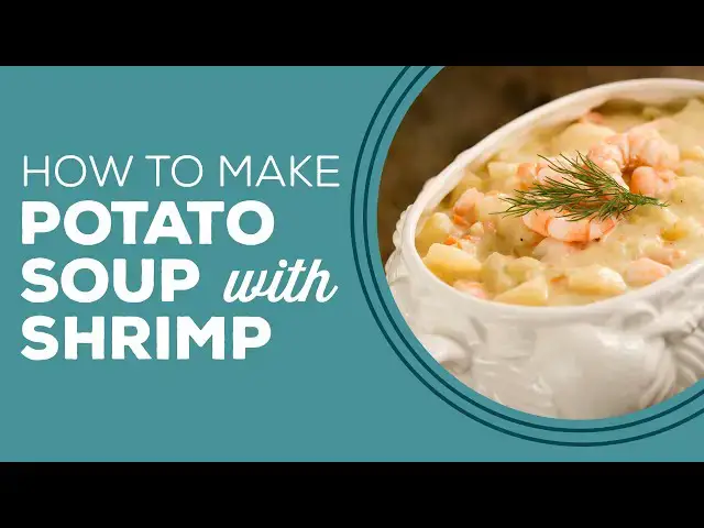 Video thumbnail for Blast from the Past: Potato Soup with Shrimp Recipe | Shrimp Recipes for Dinner